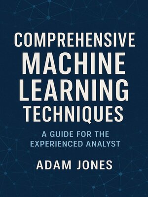 cover image of Comprehensive Machine Learning Techniques
